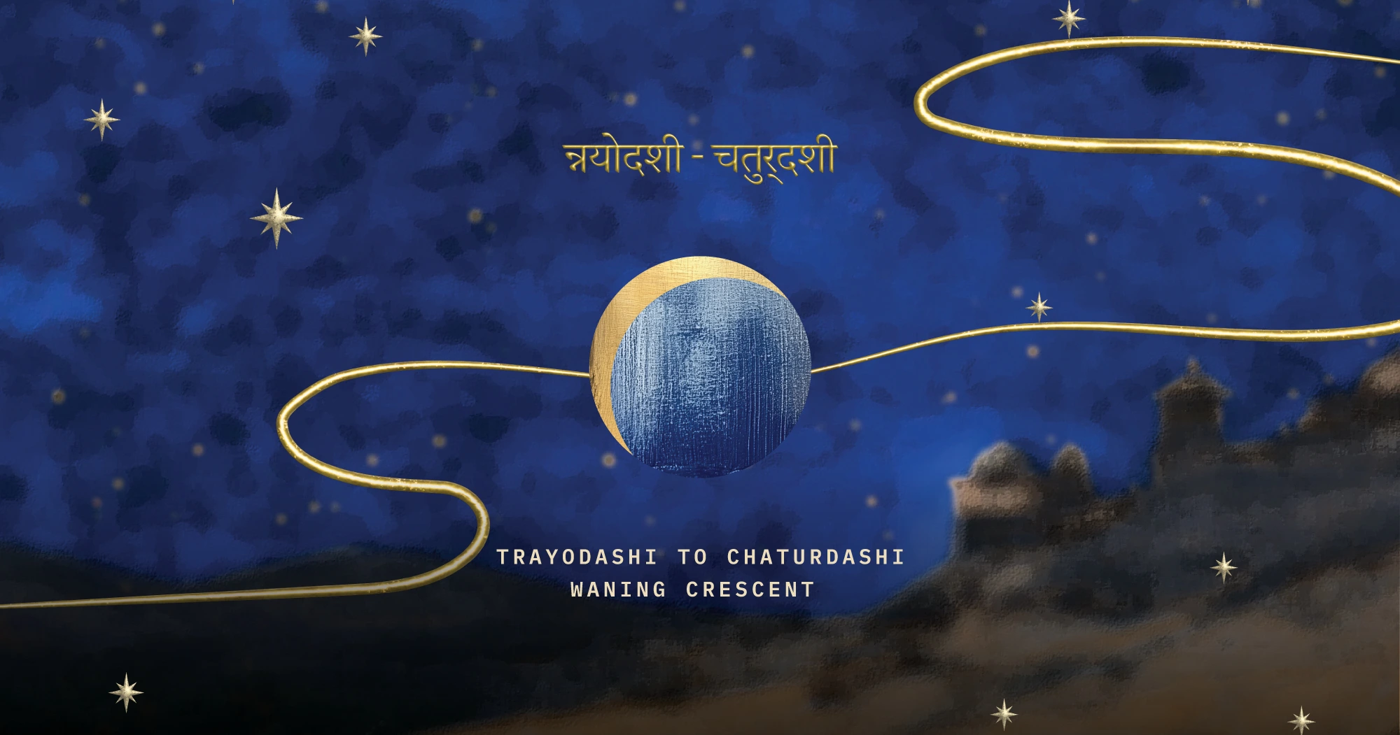 Trayodashi to Chaturdashi | Waning Crescent